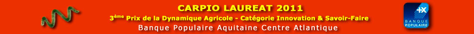 CARPIO Laur�at 2011, 3�me Prix de la Dynamique Agricole cat�gorie Innovation et Savoir-Faire. Banque Populaire Aquitaine Centre Atlantique.